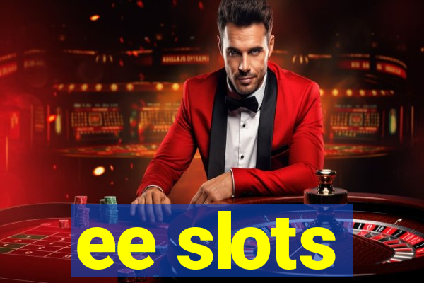 ee slots